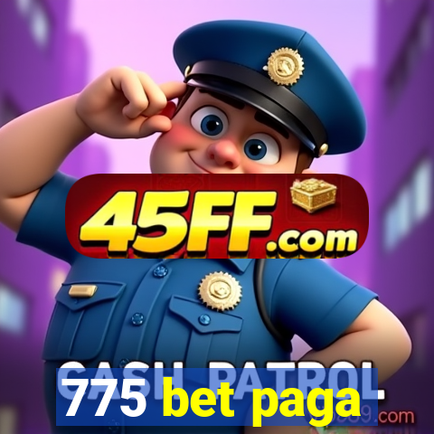 775 bet paga